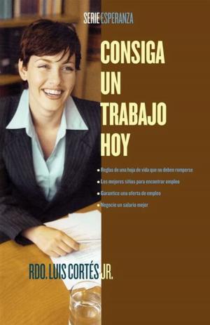 bigCover of the book Consiga un trabajo hoy (How to Write a Resume and Get a Job) by 