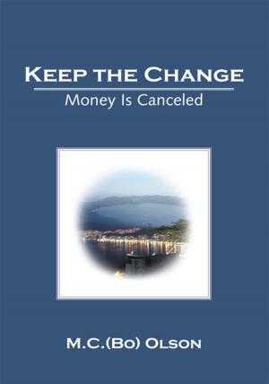 Cover of the book Keep the Change by Lori s. Dante