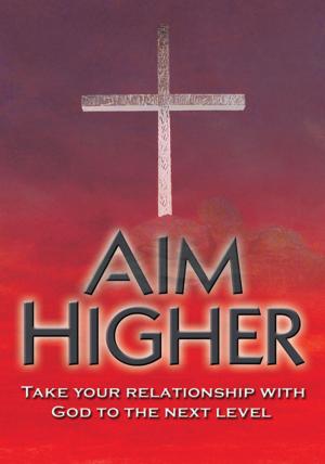 Cover of the book Aim Higher by Laurie Weiss