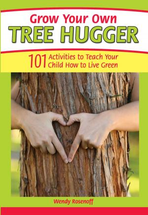 Cover of the book Grow Your Own Tree Hugger by Jerry Yarnell