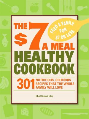 Cover of the book The $7 a Meal Healthy Cookbook by Jamie Mathis