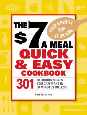 Cover of the book The $7 a Meal Quick and Easy Cookbook by Barbara R Greenberg, Jennifer A. Powell-Lunder