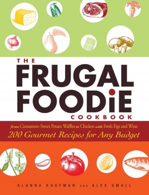 Cover of the book The Frugal Foodie Cookbook by Peter Sander