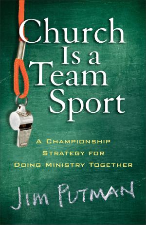Cover of the book Church Is a Team Sport by Joe M. Sprinkle, Mark Strauss, John Walton