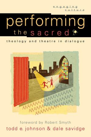 bigCover of the book Performing the Sacred (Engaging Culture) by 