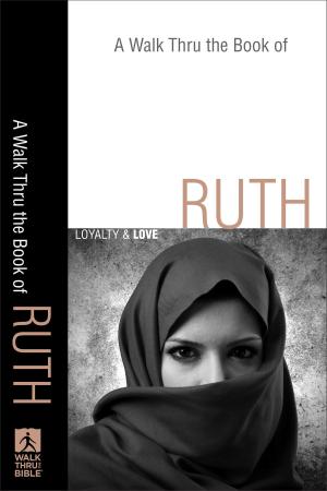 Cover of the book Walk Thru the Book of Ruth, A (Walk Thru the Bible Discussion Guides) by Thomas E. Reynolds