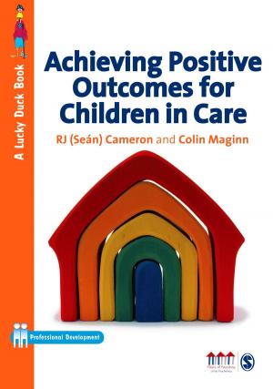 Cover of the book Achieving Positive Outcomes for Children in Care by Gareth Davey