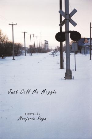 Cover of the book Just Call Me Maggie by Kingstone Ngwira
