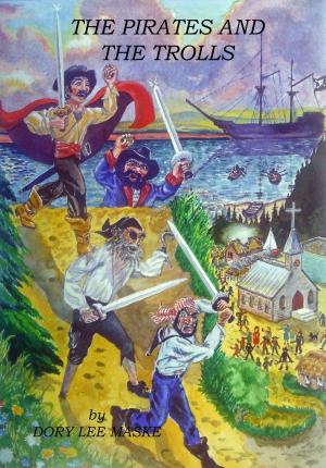 Cover of the book The Pirates and The Trolls by Michael Tinker Pearce, Linda Pearce