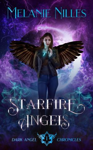 Cover of the book Starfire Angels by M. A. Nilles, Melanie Nilles