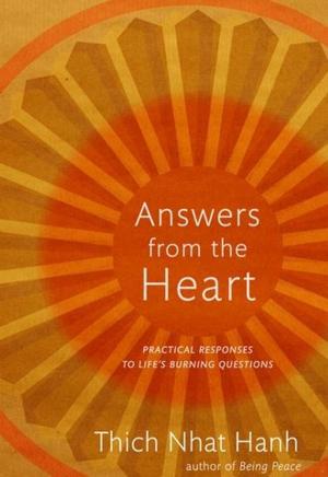 Book cover of Answers from the Heart : Practical Responses to Life's Burning Questions