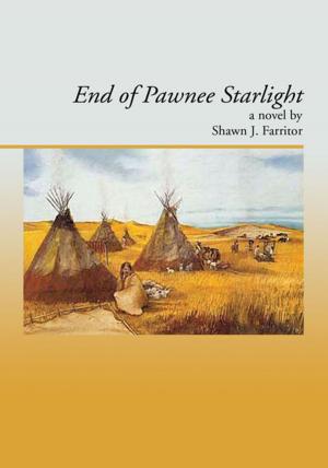 Cover of the book End of Pawnee Starlight by J. Clifton Briscoe
