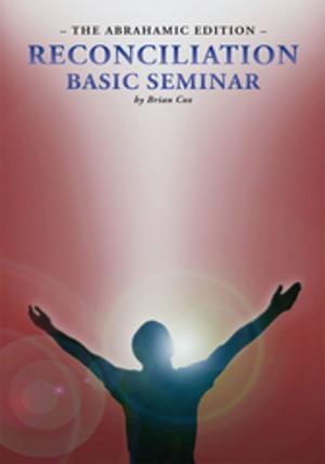 Cover of the book Reconciliation Basic Seminar: the Abrahamic Edition by Latifa Ayyubi