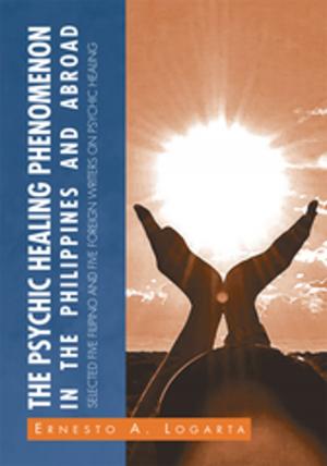 Cover of the book The Psychic Healing Phenomenon in the Philippines and in Other Countries by Anne Ogle
