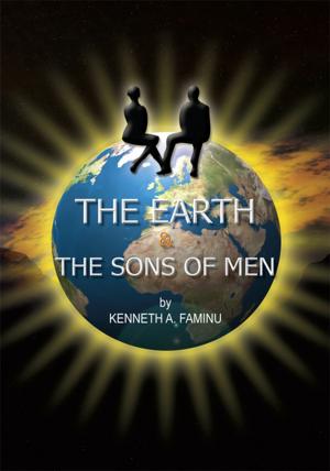 Cover of the book The Earth and the Sons of Men by Dr. Anthony Revis