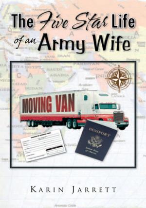 Cover of the book The Five Star Life of an Army Wife by Rachael Jesko