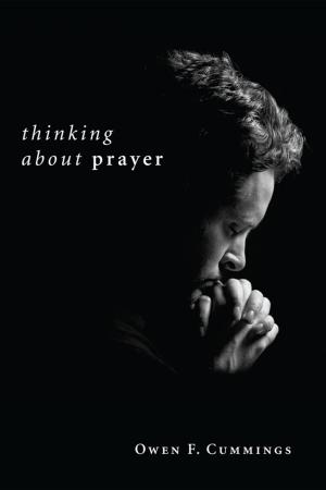 Cover of the book Thinking about Prayer by Matthew Michael