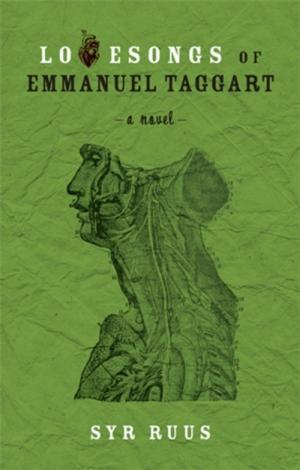 Cover of the book Lovesongs of Emmanuel Taggart by Calvin Evans