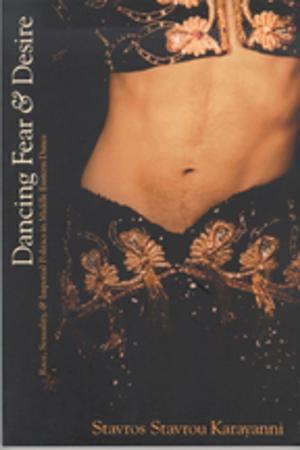 Cover of the book Dancing Fear and Desire by Ethel Richard, Antonio Gellini