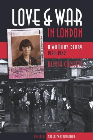 Cover of the book Love and War in London: A Woman’s Diary 1939-1942 by Thomas O. Hueglin