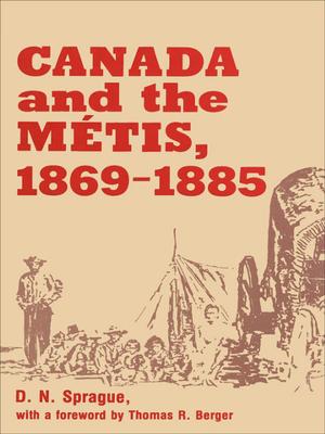 Cover of the book Canada and the Métis, 1869-1885 by 