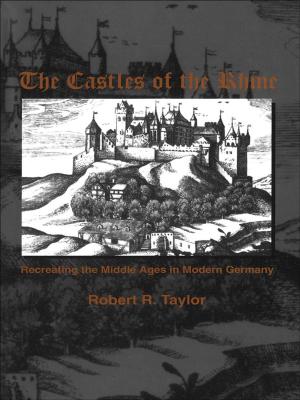 Cover of the book The Castles of the Rhine by Will C. van den Hoonaard