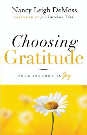 Cover of the book Choosing Gratitude by Becky Harling