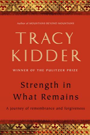 Cover of the book Strength in What Remains by Judith Krantz