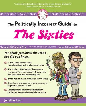 Cover of the book The Politically Incorrect Guide to the Sixties by William Peter Blatty