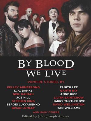 Cover of the book By Blood We Live by Maurice Broaddus