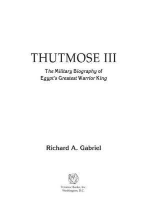 Cover of Thutmose III: The Military Biography of Egypt's Greatest Warrior King