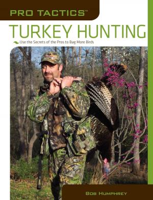 Cover of the book Pro Tactics™: Turkey Hunting by Jay Rossier, Lisa Steele