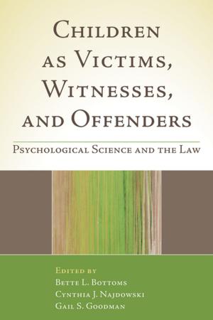 Cover of the book Children as Victims, Witnesses, and Offenders by James P. Comer, MD, Daniel Goleman, PhD