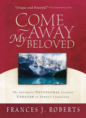 Book cover of Come Away My Beloved Updated