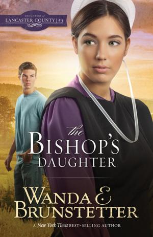 Cover of the book The Bishop's Daughter by Kristin Billerbeck