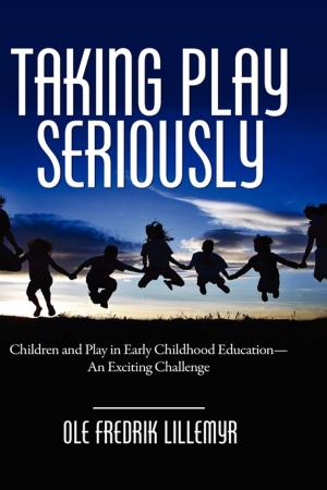 Cover of the book Taking Play Seriously by Amrei C. Joerchel, Gerhard Benetka