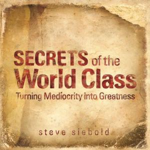 Cover of the book Secrets Of The World Class by Thomas Freese