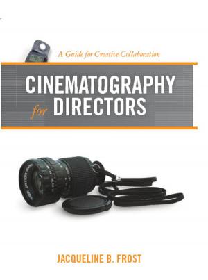 Cover of the book Cinematography for Directors: A Guide for Creative Collaboration by John Badham, Craig Modderno