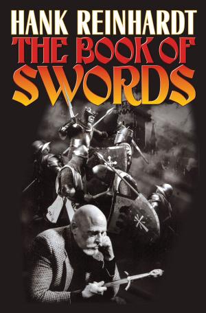 Cover of the book Hank Reinhardt's The Book of Swords by Clay Reynolds