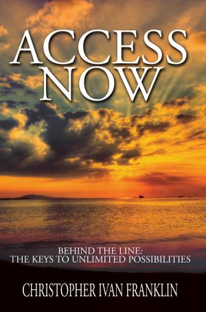 Cover of the book Access Now: Behind the Line by Samuel L. Hair