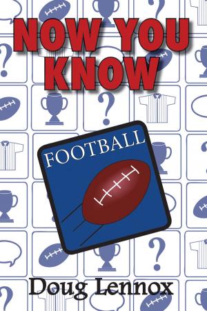 Cover of the book Now You Know Football by Phil Campagna