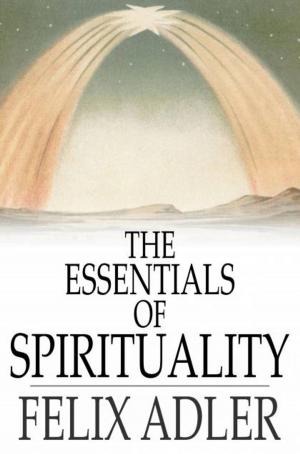 Cover of the book The Essentials of Spirituality by Lafcadio Hearn