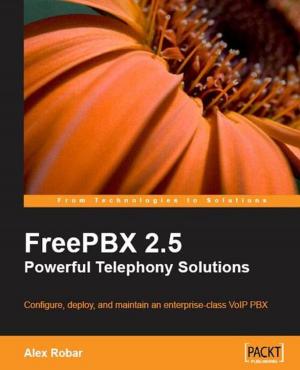 Cover of the book FreePBX 2.5 Powerful Telephony Solutions by Abhilash GB