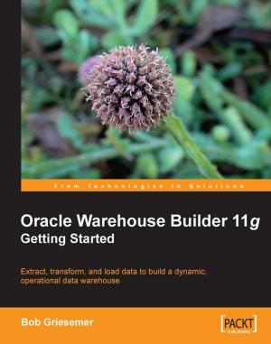 Cover of the book Oracle Warehouse Builder 11g: Getting Started by Daniele Teti