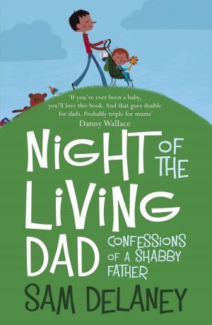Cover of the book Night of the Living Dad by Barry J Kemp