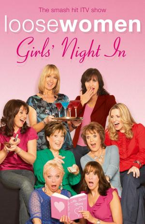 Cover of the book Loose Women: Girls' Night In by Lily Pebbles