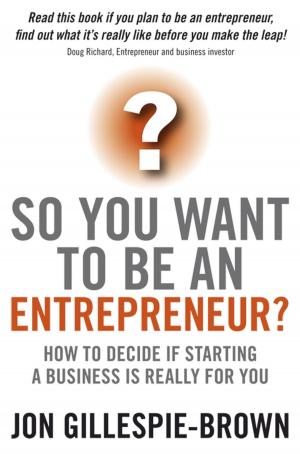 Cover of the book So You Want To Be An Entrepreneur? by Robert C. Benfari