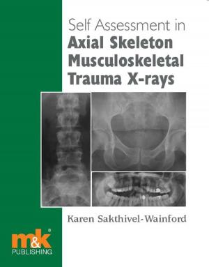 Cover of the book Self-assessment in Axial Musculoskeletal Trauma X-rays by Ann M Price, Dr Sally A Smith