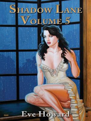 Cover of the book Shadow Lane Volume 5: The Spanking Persuasion by Eileen Curteis