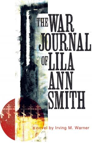 Cover of the book The War Journal of Lila Smith by Scott R. Larson